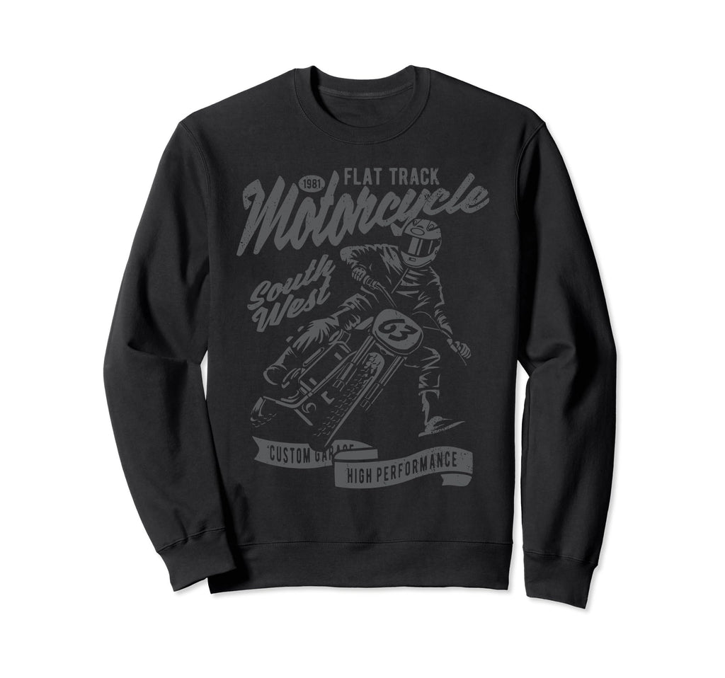 Flat Track Motorcycle Race Sweatshirt - Fun Novelty Design Men Women - T-Shirt, Sweatshirt, Hoodie