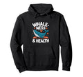 Whaleness And Health Whale Yoga Hoodie - Fun Novelty Design for Adults - T-Shirt, Sweatshirt, Hoodie