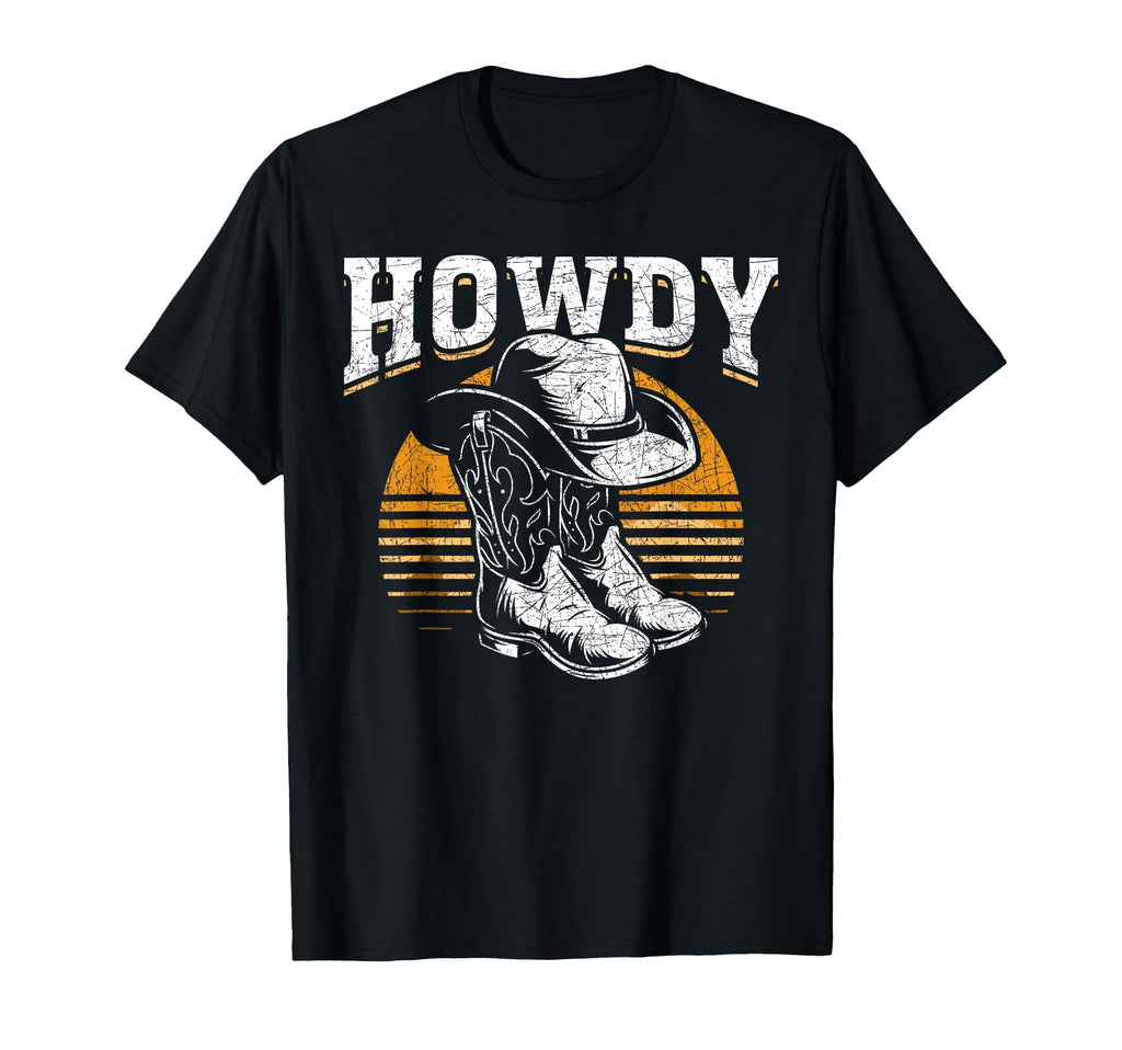 Cowboy Boots Hat Howdy Western T-Shirt - Novelty Apparel for Adults - T-Shirt, Sweatshirt, Hoodie