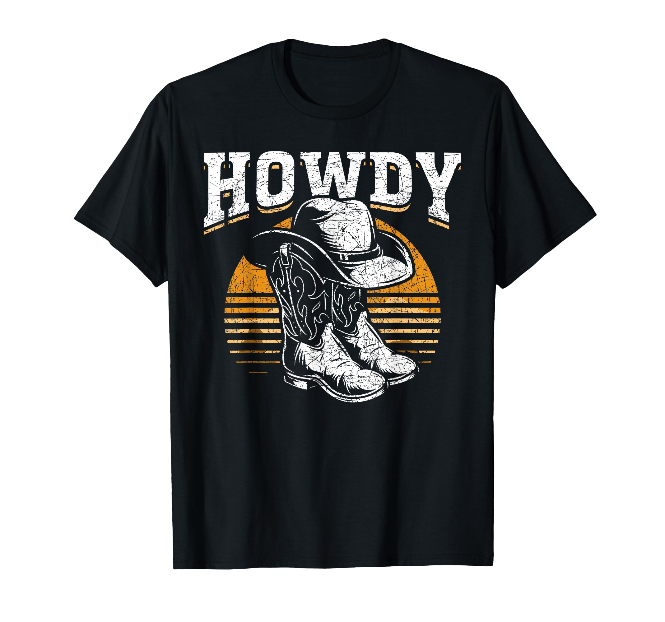 Cowboy Boots Hat Howdy Western T-Shirt - Novelty Apparel for Adults - T-Shirt, Sweatshirt, Hoodie