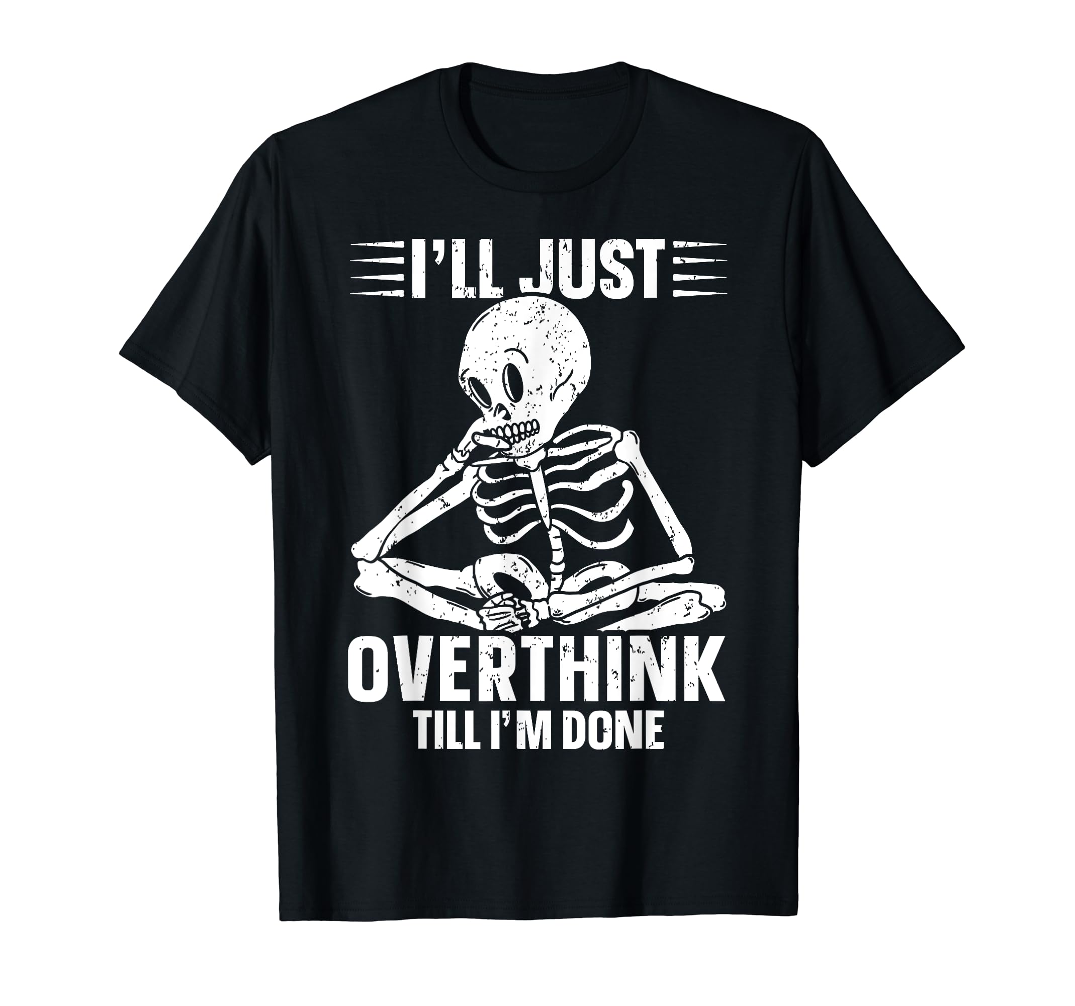 Overthinker Overthinking Skeleton T-Shirt - Minimalist Print for Adults - T-Shirt, Sweatshirt, Hoodie