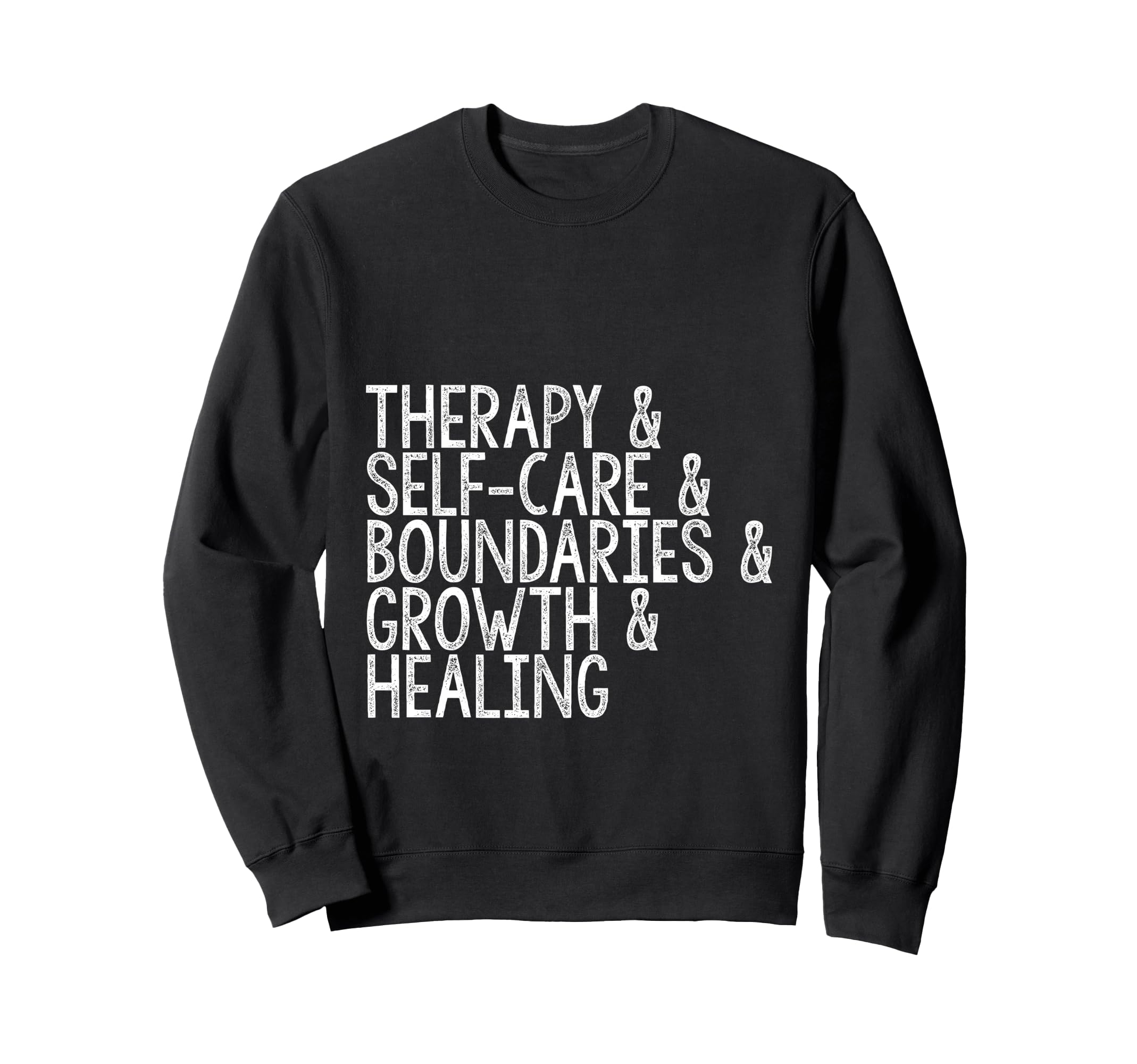Therapy And Self Care And Boundaries Sweatshirt - Aesthetic Graphic Unisex - T-Shirt, Sweatshirt, Hoodie