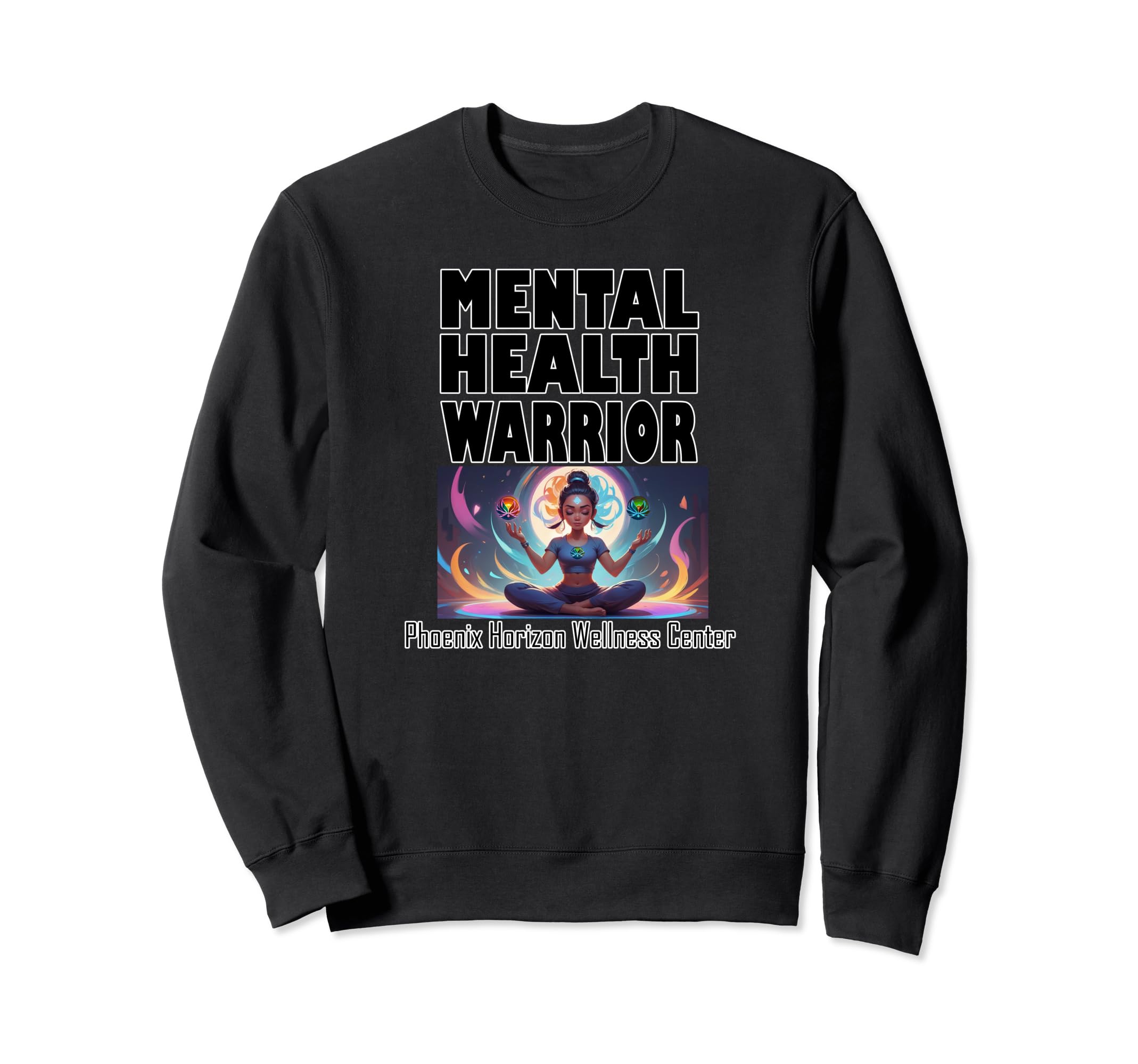 Mental Health Warrior Sweatshirt - Novelty Apparel Unisex - T-Shirt, Sweatshirt, Hoodie