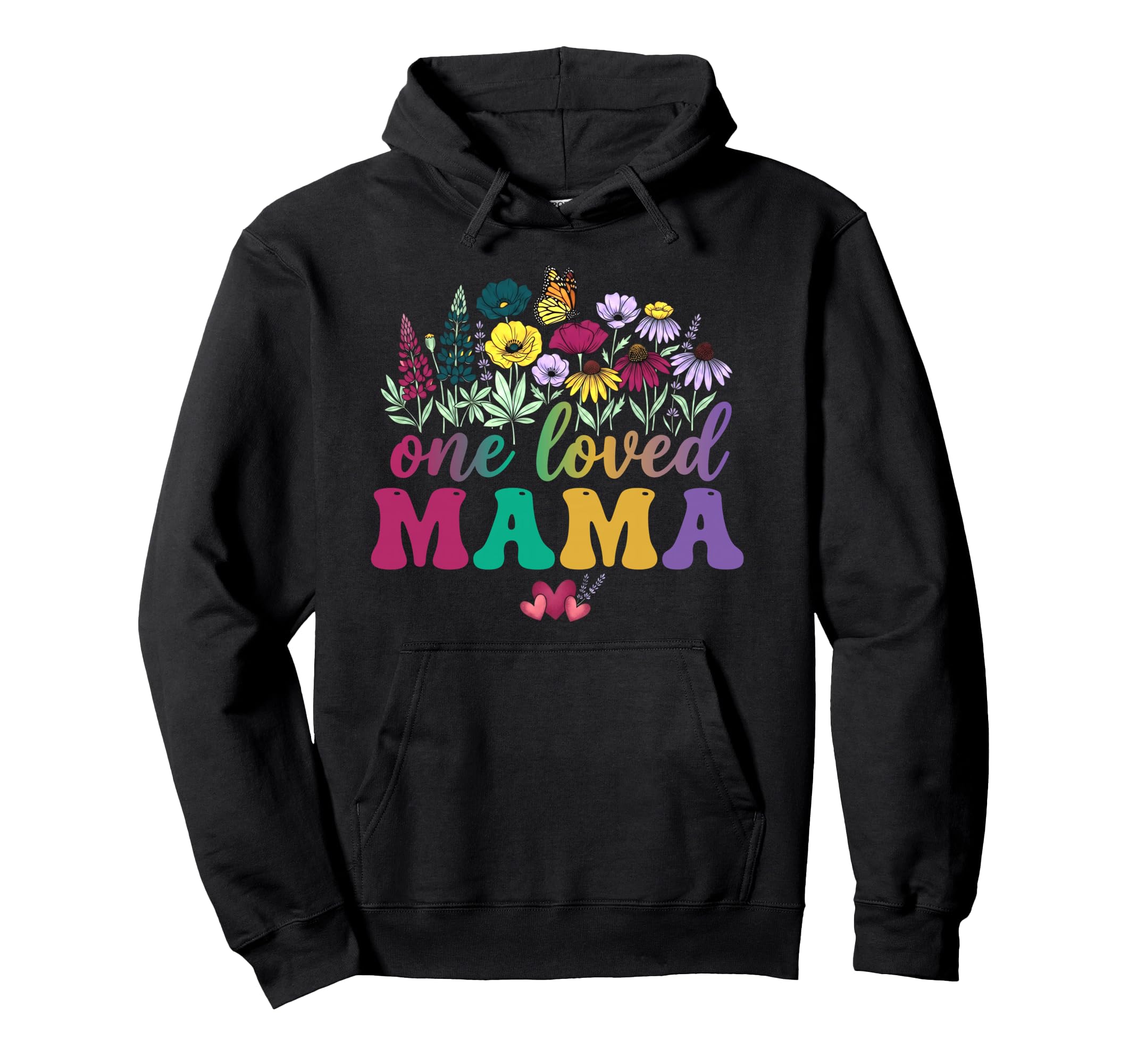One Loved Mama Groovy Wildflower Mothers Hoodie - Novelty Apparel Unisex - T-Shirt, Sweatshirt, Hoodie