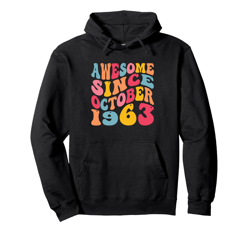 Awesome Since October 1963 63 Years Hoodie - Unique Graphic for Adults - T-Shirt, Sweatshirt, Hoodie
