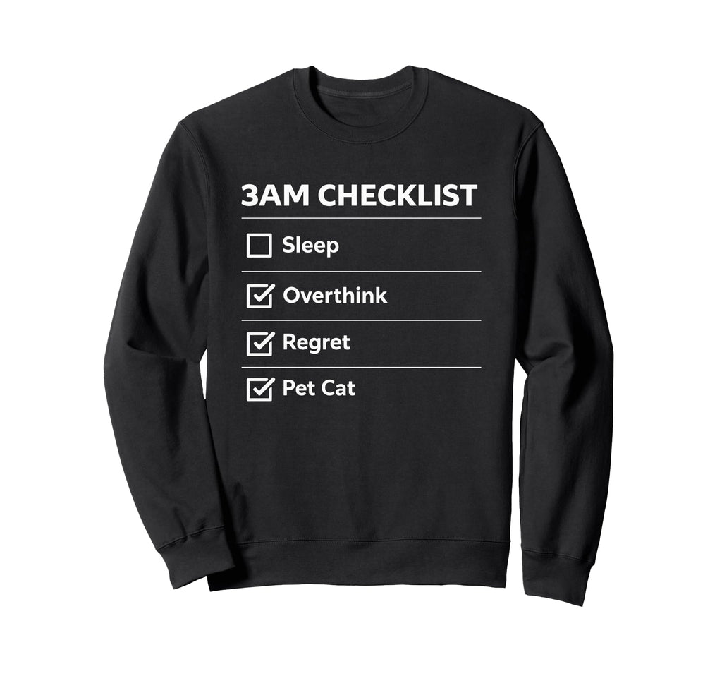 3Am Checklist Funny Overthinking Cat Sweatshirt - Trendy Graphic for Adults - T-Shirt, Sweatshirt, Hoodie