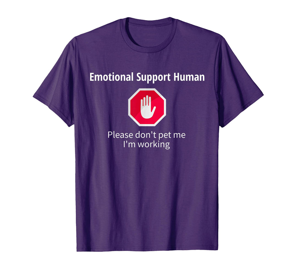 Emotional Support Human Please Dont T-Shirt - Novelty Apparel for Adults - T-Shirt, Sweatshirt, Hoodie