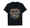 Not Old Just Funny Car T-Shirt - Fun Novelty Design for Adults - T-Shirt, Sweatshirt, Hoodie