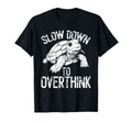 Turtle Slow Moving Overthinkers T-Shirt - Streetwear Style for Adults - T-Shirt, Sweatshirt, Hoodie