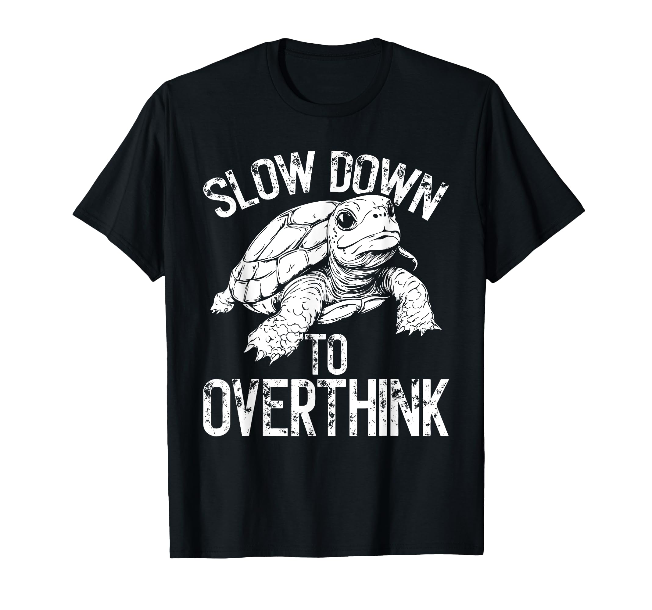 Turtle Slow Moving Overthinkers T-Shirt - Streetwear Style for Adults - T-Shirt, Sweatshirt, Hoodie