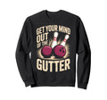 Funny Bowling Pun Get Your Mind Sweatshirt - Graphic Print Men Women - T-Shirt, Sweatshirt, Hoodie