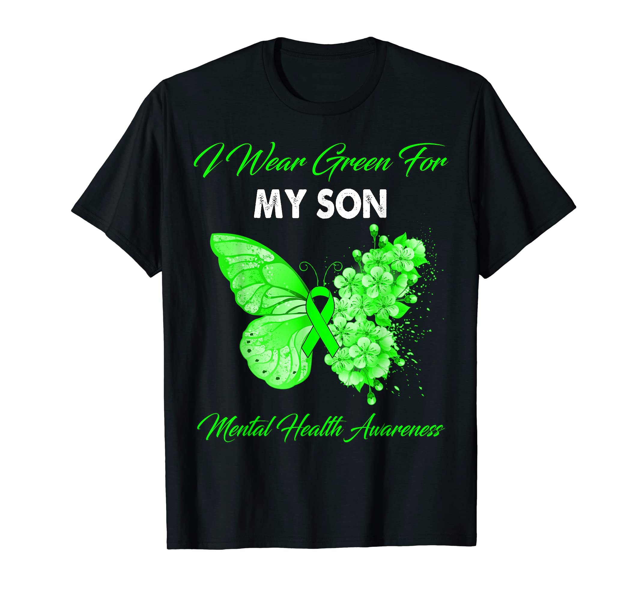 Butterfly I Wear Green My Son Mental T-Shirt - Unique Graphic Unisex - T-Shirt, Sweatshirt, Hoodie