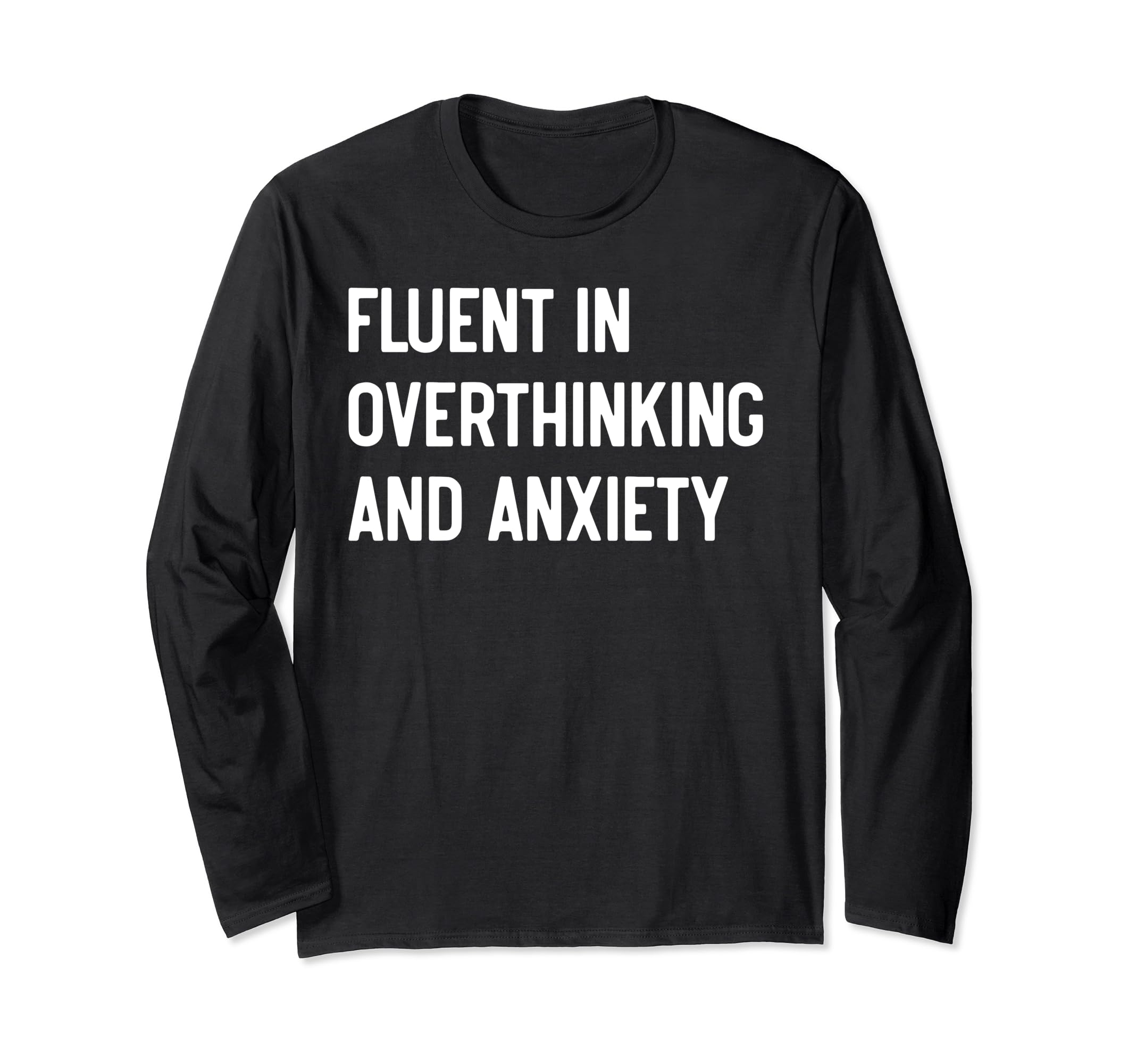 Funny Overthinker Humorous Anxiety T-Shirt - Fun Novelty Design for Adults - T-Shirt, Sweatshirt, Hoodie