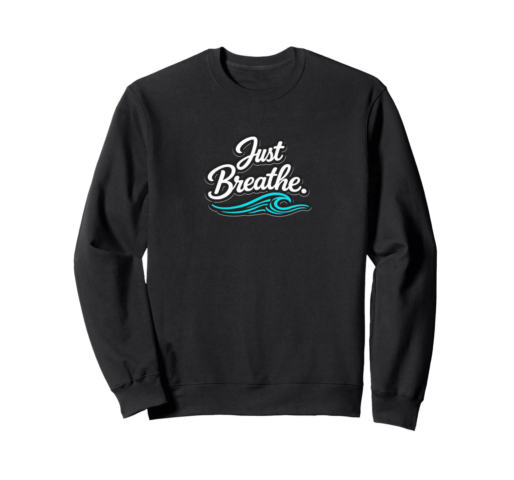 Just Breathe Yogi Yoga Mom Lover Sweatshirt - Aesthetic Graphic for Adults - T-Shirt, Sweatshirt, Hoodie