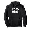 70S Vibe 1970S Costume Seventies Hoodie - Casual Everyday Wear for Adults - T-Shirt, Sweatshirt, Hoodie