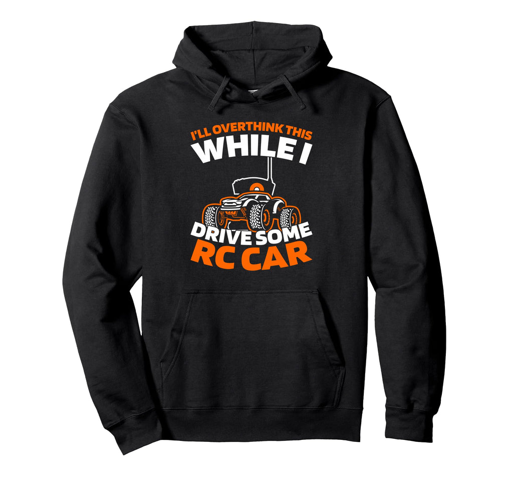 Rc Car Remote Control Rc Car Hoodie - Fun Novelty Design Men Women - T-Shirt, Sweatshirt, Hoodie
