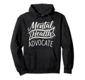 Mental Health Advocate Hoodie - Streetwear Style for Adults - T-Shirt, Sweatshirt, Hoodie