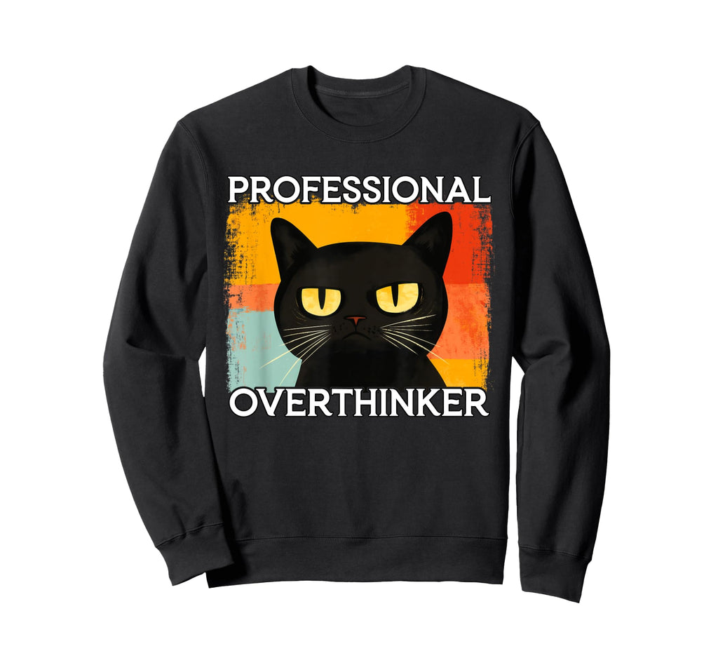 Funny Silly Cat Professional Sweatshirt - Trendy Graphic Men Women - T-Shirt, Sweatshirt, Hoodie