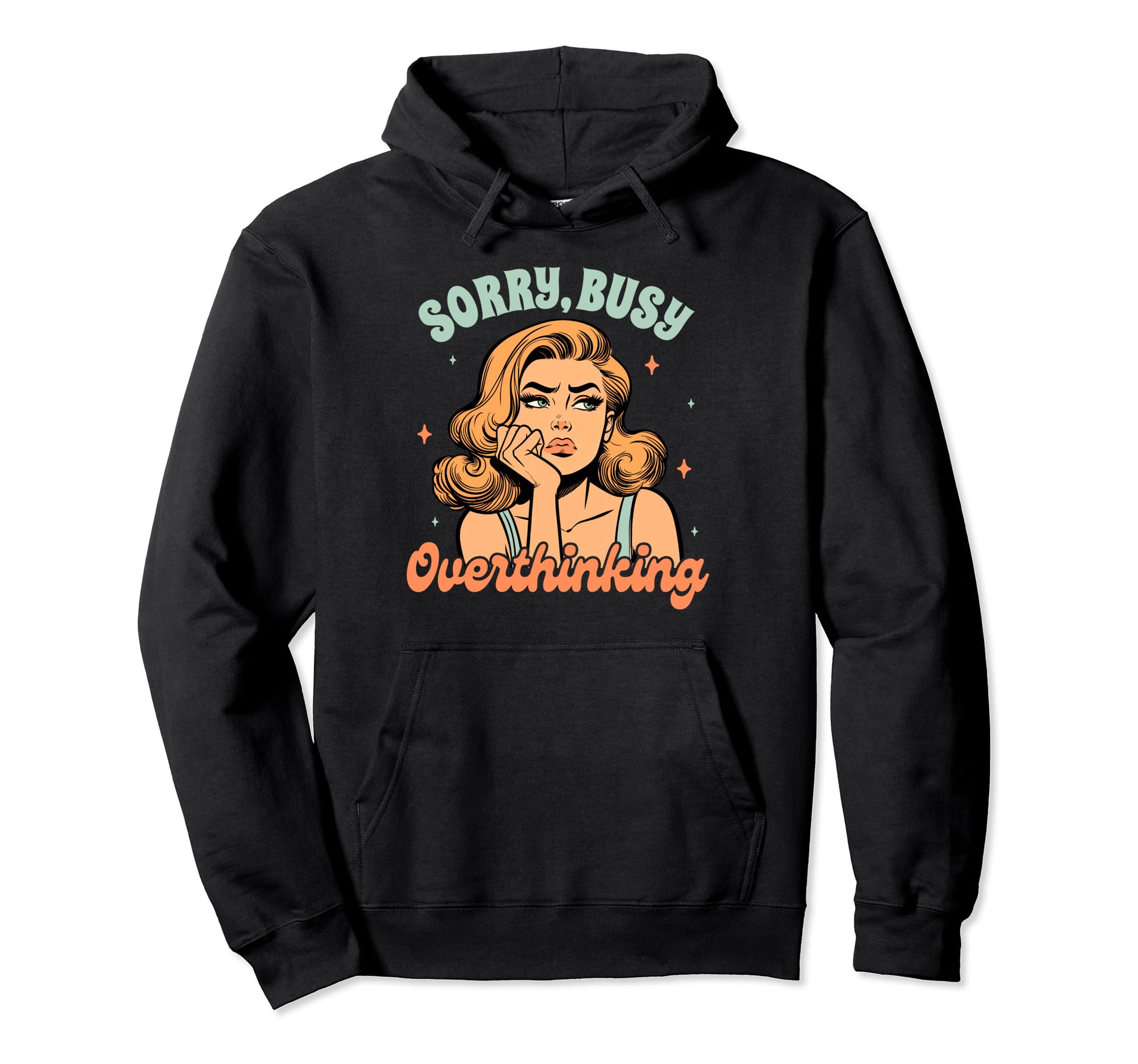 Overthinker Anxiety Depression Sorry Hoodie - Minimalist Print for Adults - T-Shirt, Sweatshirt, Hoodie