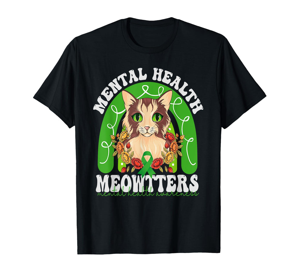 Mental Health Meowtters Cat Lovers Mental T-Shirt - Graphic Print Unisex - T-Shirt, Sweatshirt, Hoodie