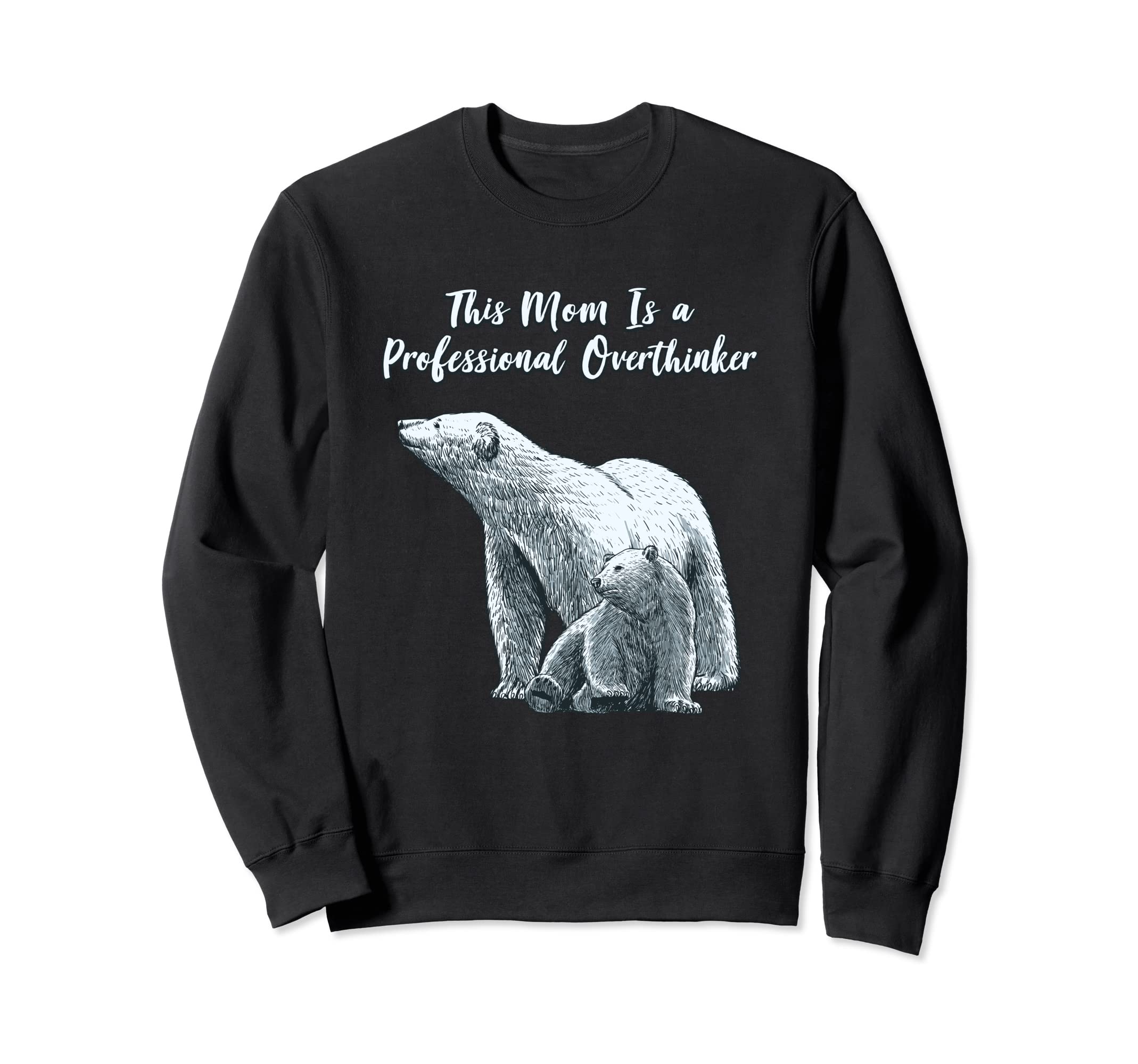 Professional Overthinker Mom Hobby Sweatshirt - Streetwear Style Unisex - T-Shirt, Sweatshirt, Hoodie