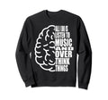 All I Do Is Listen To Music And Sweatshirt - Aesthetic Graphic Unisex - T-Shirt, Sweatshirt, Hoodie