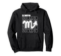 Scorpio Zodiac Typography Astrology Hoodie - Fun Novelty Design Men Women - T-Shirt, Sweatshirt, Hoodie