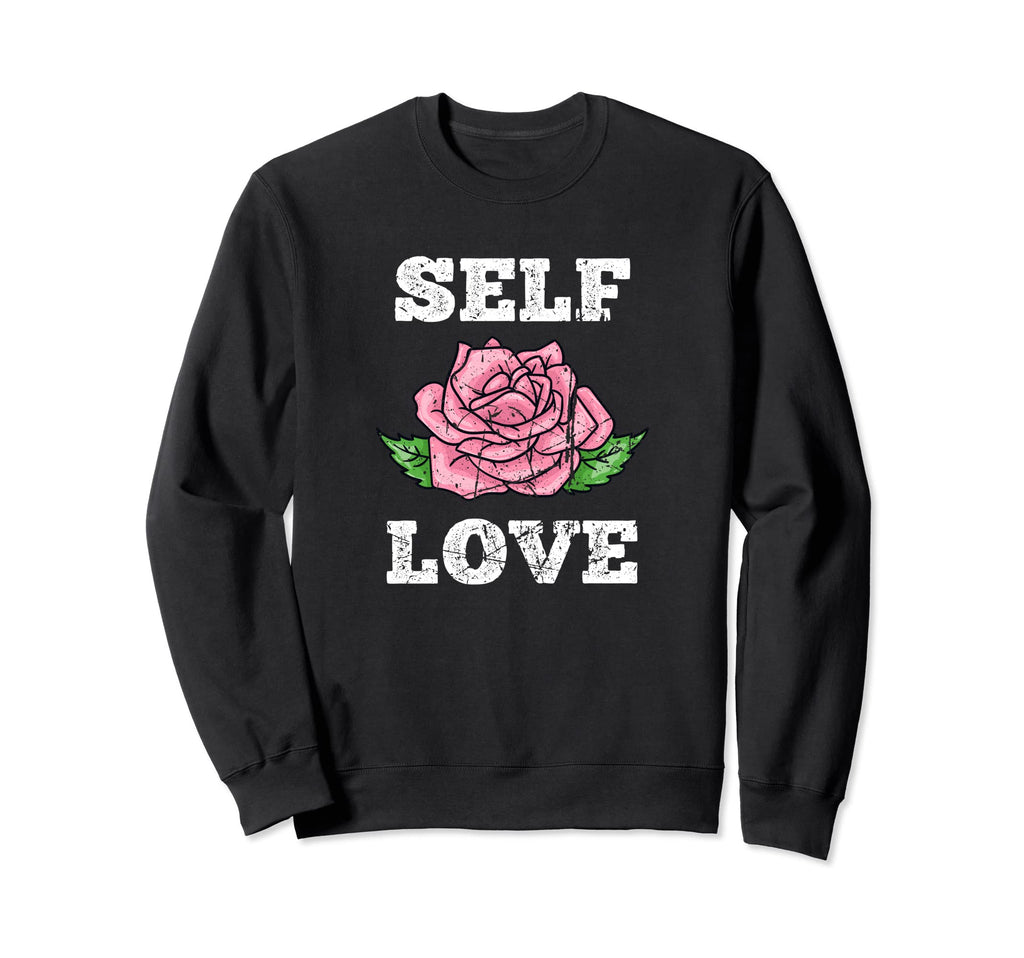 Self Love Rose Flower Yoga Sweatshirt - Casual Everyday Wear Men Women - T-Shirt, Sweatshirt, Hoodie