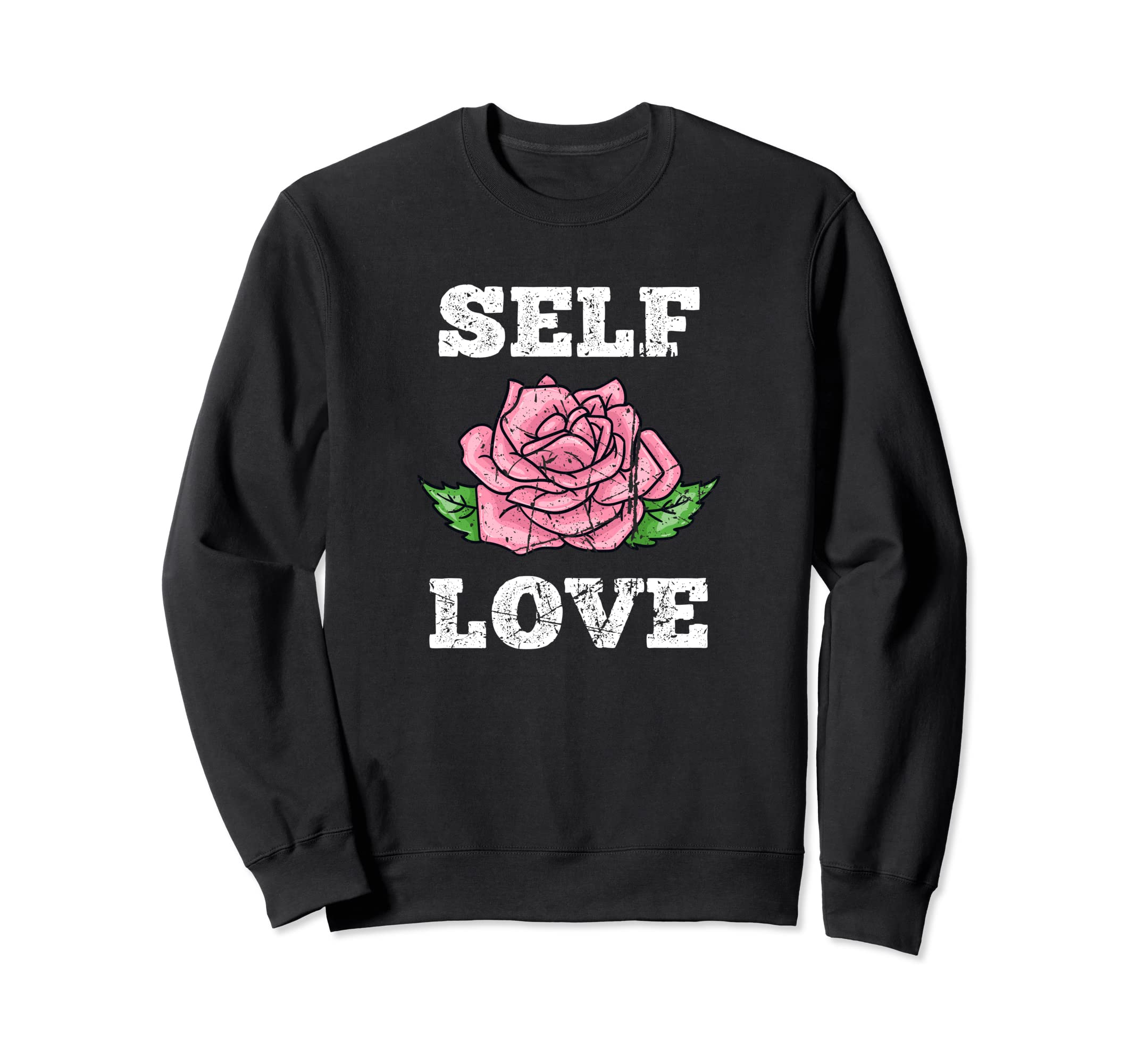 Self Love Rose Flower Yoga Sweatshirt - Casual Everyday Wear Men Women - T-Shirt, Sweatshirt, Hoodie
