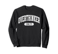 24 7 Overthinker Anxiety Over Sweatshirt - Streetwear Style Unisex - T-Shirt, Sweatshirt, Hoodie