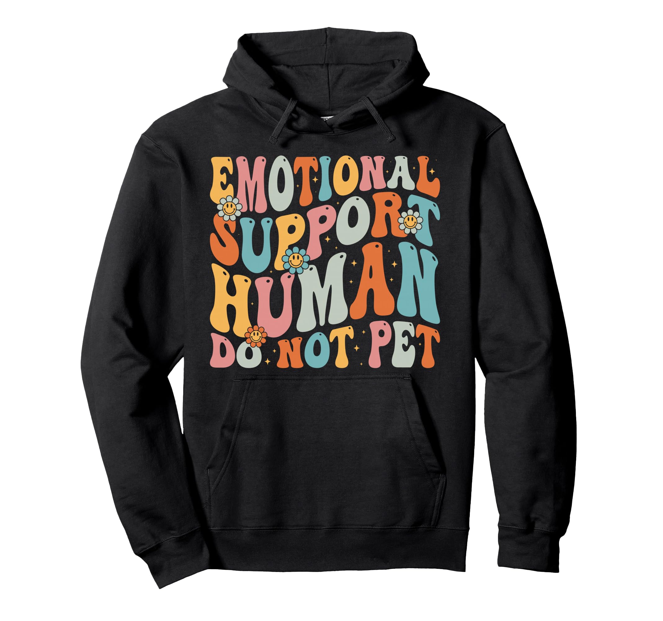 Emotional Support Human Groovy Service Hoodie - Novelty Apparel Unisex - T-Shirt, Sweatshirt, Hoodie
