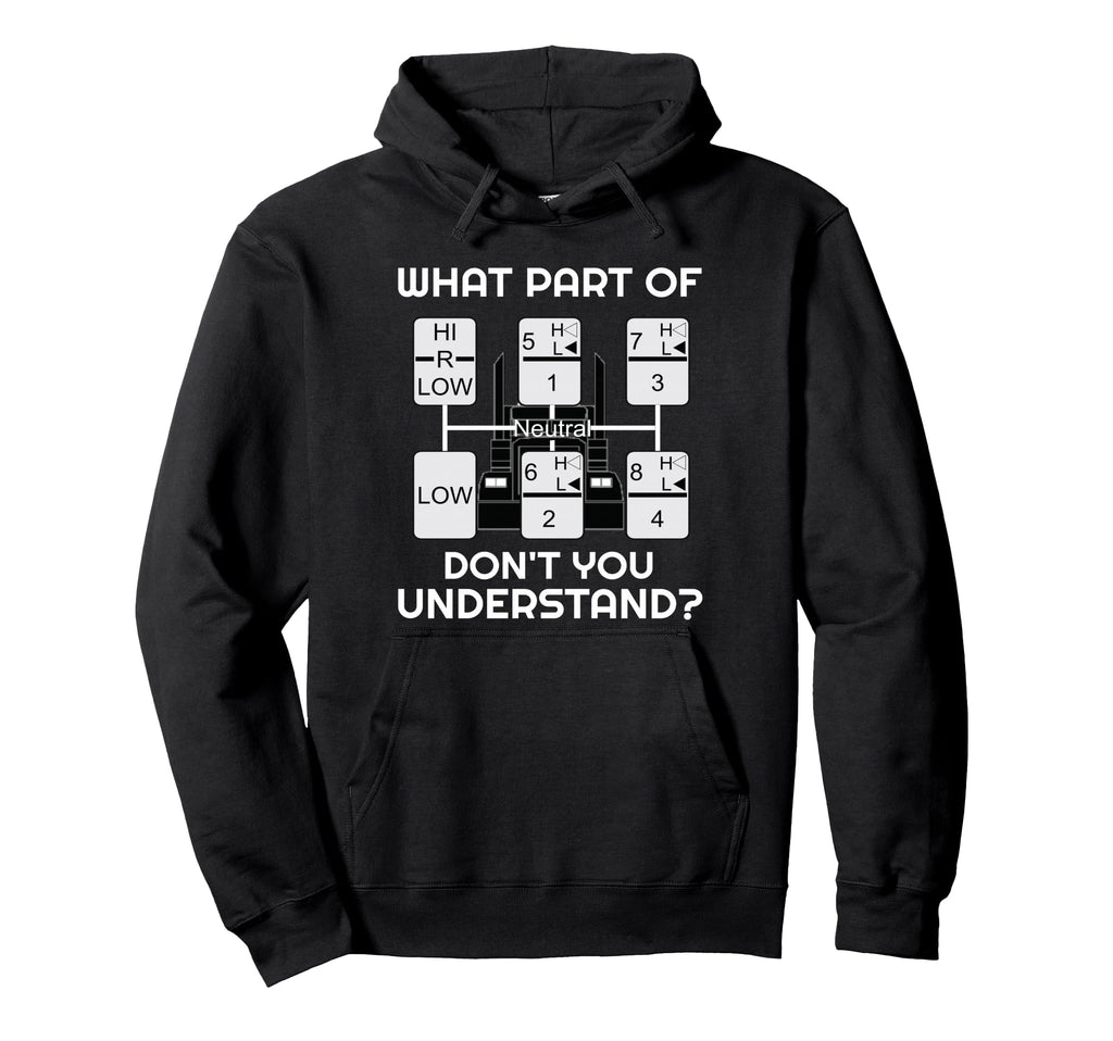 Funny Trucker Shirts Truck Driver Gifts Hoodie - Streetwear Style Unisex - T-Shirt, Sweatshirt, Hoodie