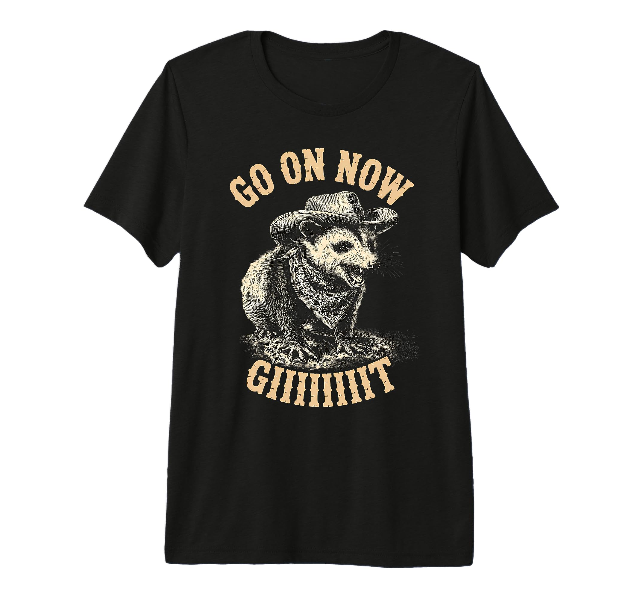 Go Now Git Western Country Possum T-Shirt - Casual Everyday Wear Unisex - T-Shirt, Sweatshirt, Hoodie