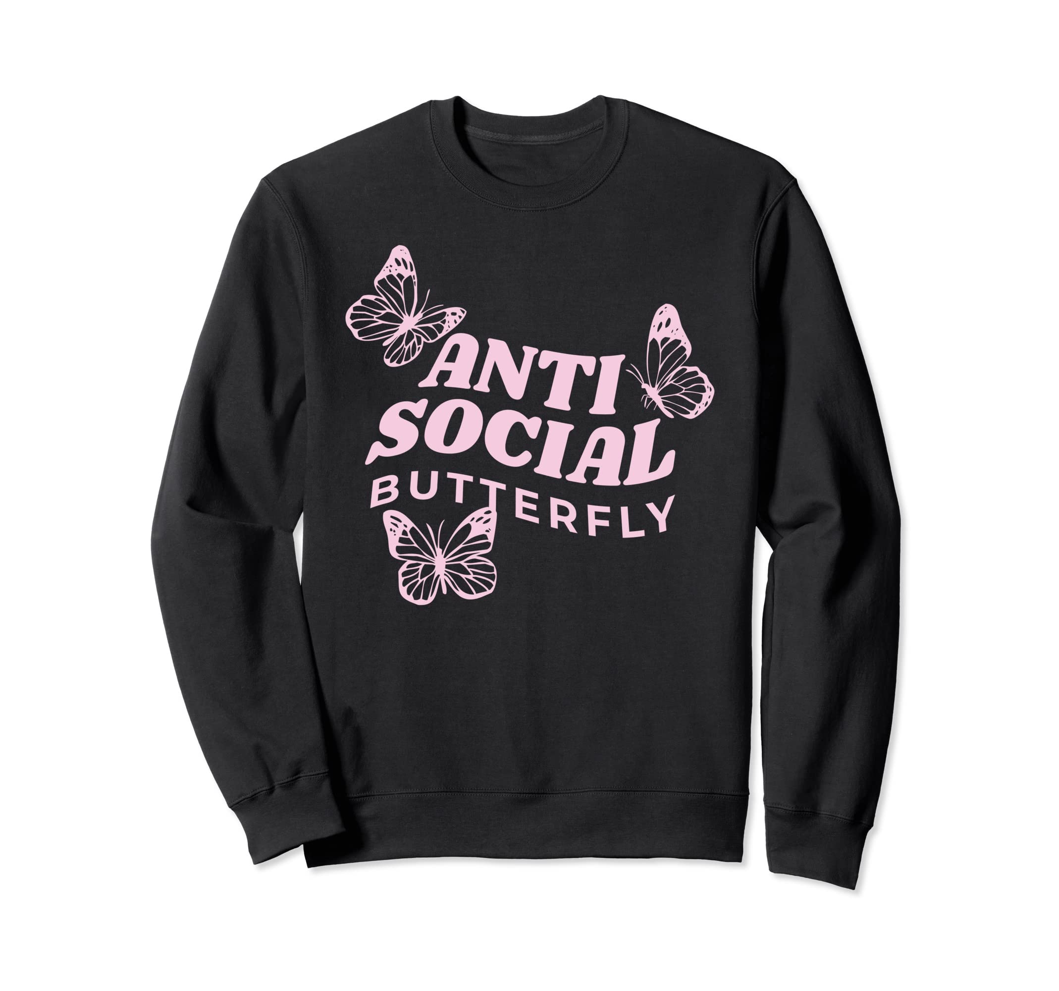 Antisocial Butterfly Anti Sweatshirt - Casual Everyday Wear Men Women - T-Shirt, Sweatshirt, Hoodie