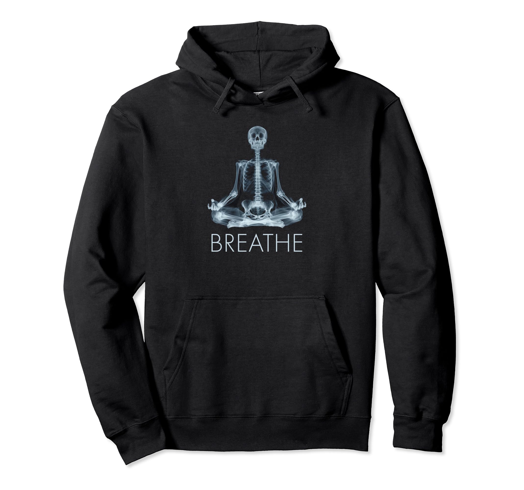 Yoga Skeleton Breathe Buddhism Hoodie - Casual Everyday Wear Men Women - T-Shirt, Sweatshirt, Hoodie