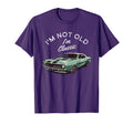 Im Not Old Im Muscle Car T-Shirt - Novelty Apparel for Adults - T-Shirt, Sweatshirt, Hoodie