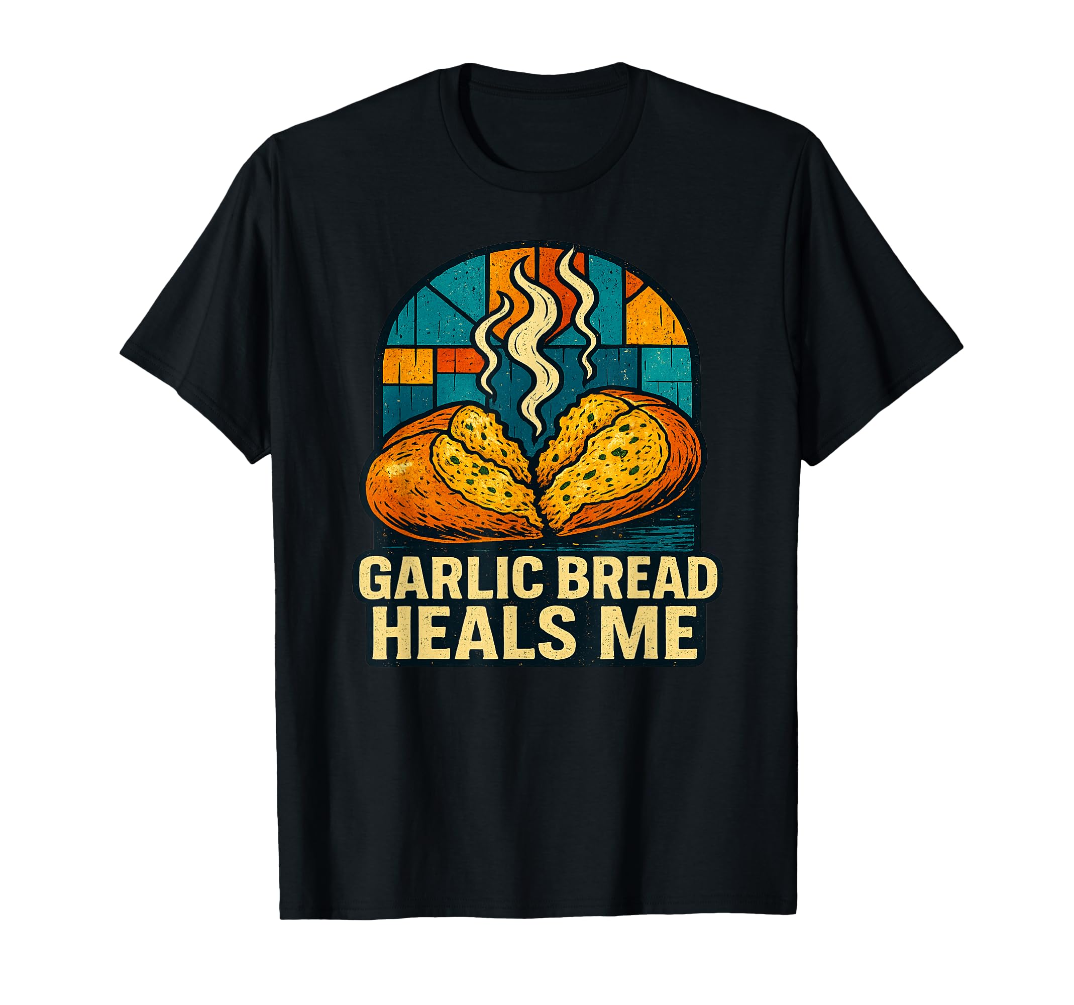 Garlic Bread Heals Me Comfort Food T-Shirt - Casual Everyday Wear Unisex - T-Shirt, Sweatshirt, Hoodie