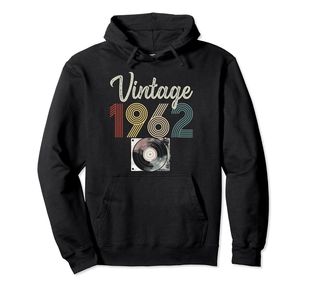 1962 Born 1962 Vinyl Record Player Hoodie - Streetwear Style Men Women - T-Shirt, Sweatshirt, Hoodie