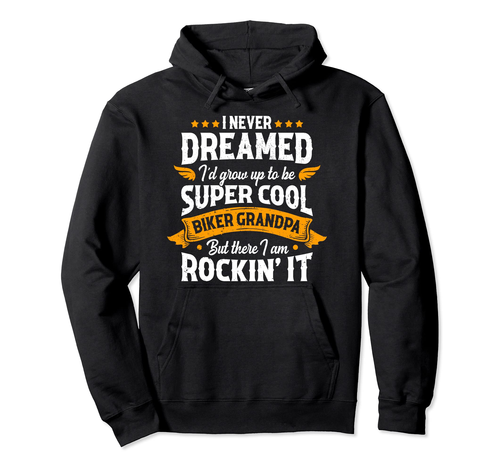 I Never Dreamed Motorcycle Biker Grandpa Hoodie - Aesthetic Graphic Unisex - T-Shirt, Sweatshirt, Hoodie