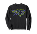 Trendingdesigns Vibe Drip Sweatshirt - Streetwear Style for Adults - T-Shirt, Sweatshirt, Hoodie