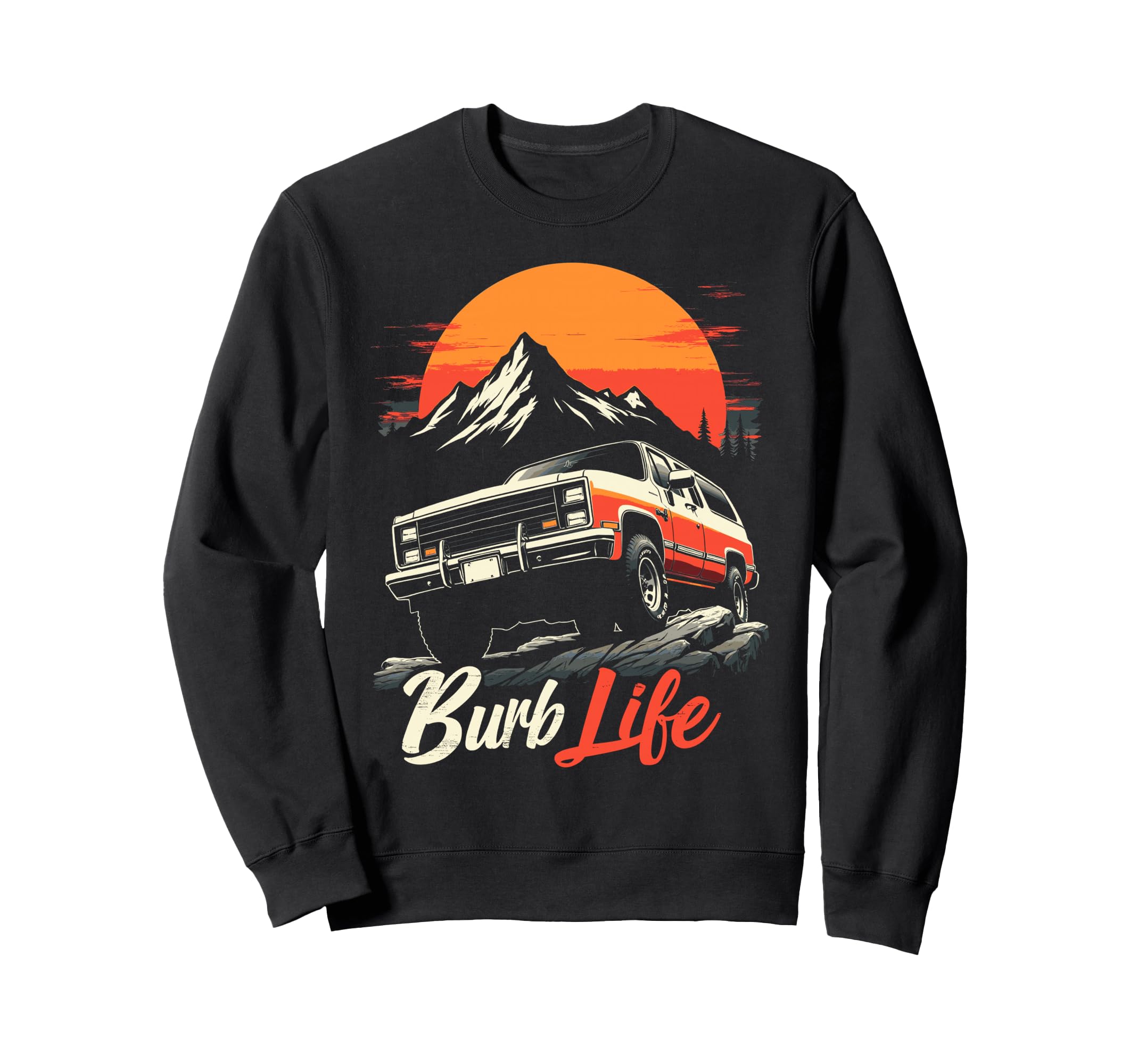 Suburban Truck Burb Life Squarebody Sweatshirt - Streetwear Style Unisex - T-Shirt, Sweatshirt, Hoodie