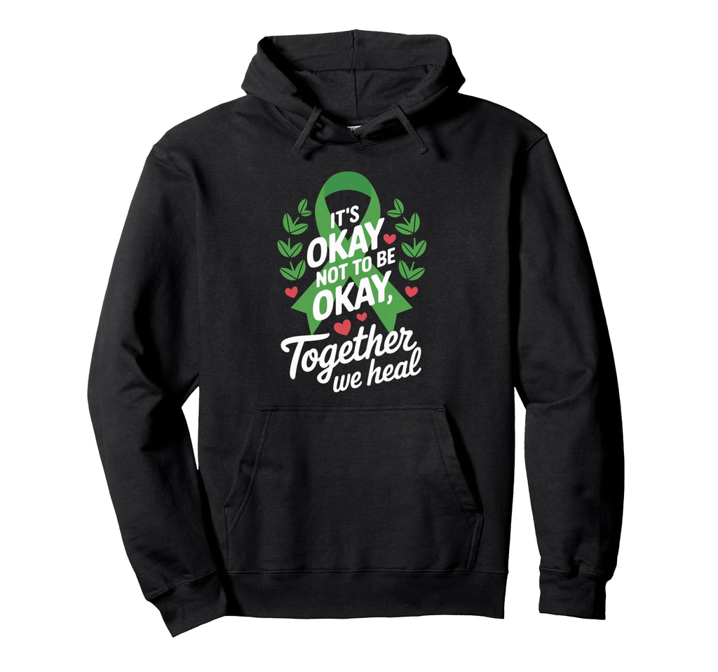 Its Okay To Not Be Okay World Mental Hoodie - Graphic Print for Adults - T-Shirt, Sweatshirt, Hoodie