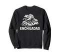 Southwest Enchiladas Looking Sweatshirt - Casual Everyday Wear Unisex - T-Shirt, Sweatshirt, Hoodie