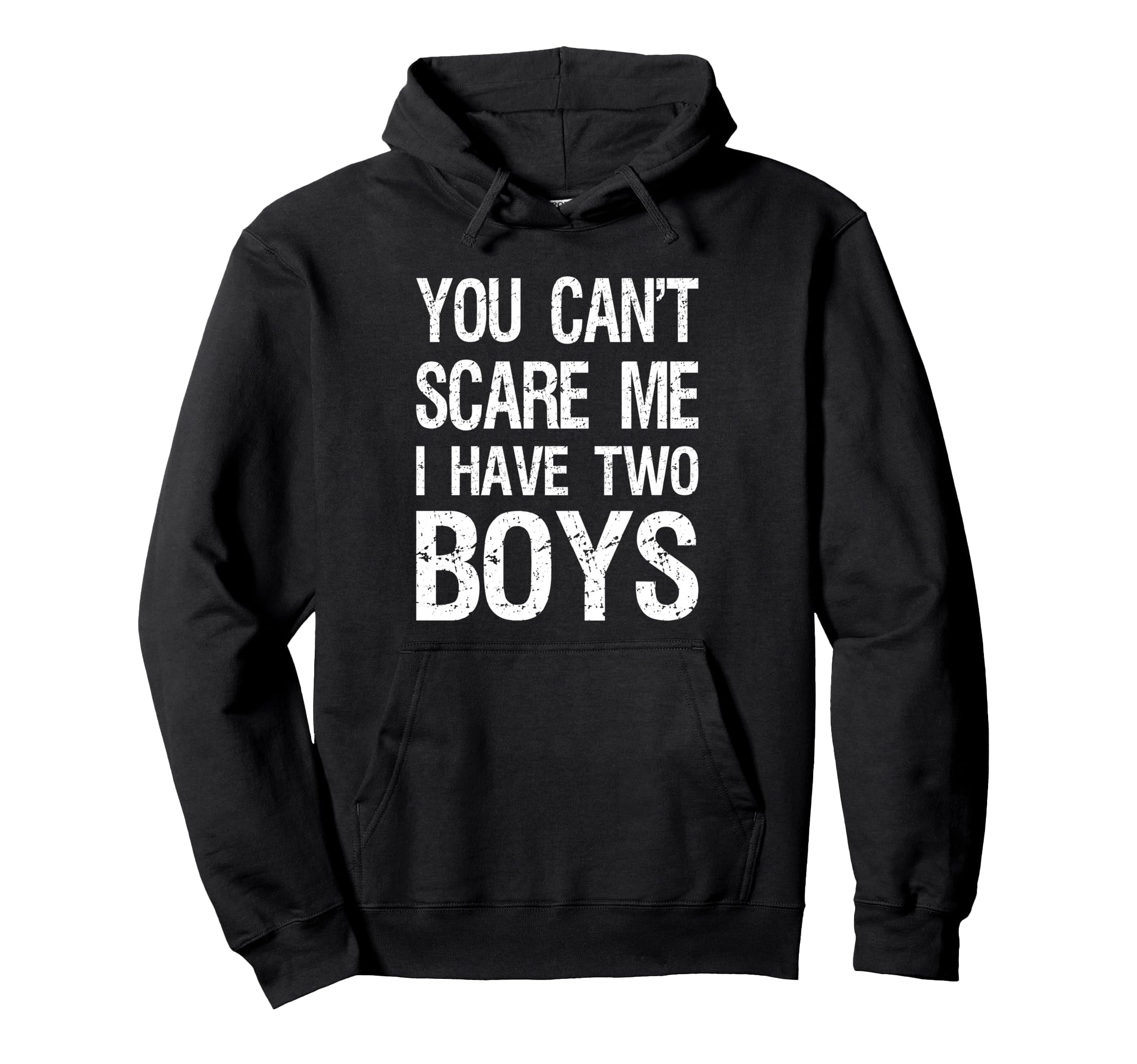You Cant Scare Me I Have Two Mom 2 Sons Hoodie - Unique Graphic for Adults - T-Shirt, Sweatshirt, Hoodie