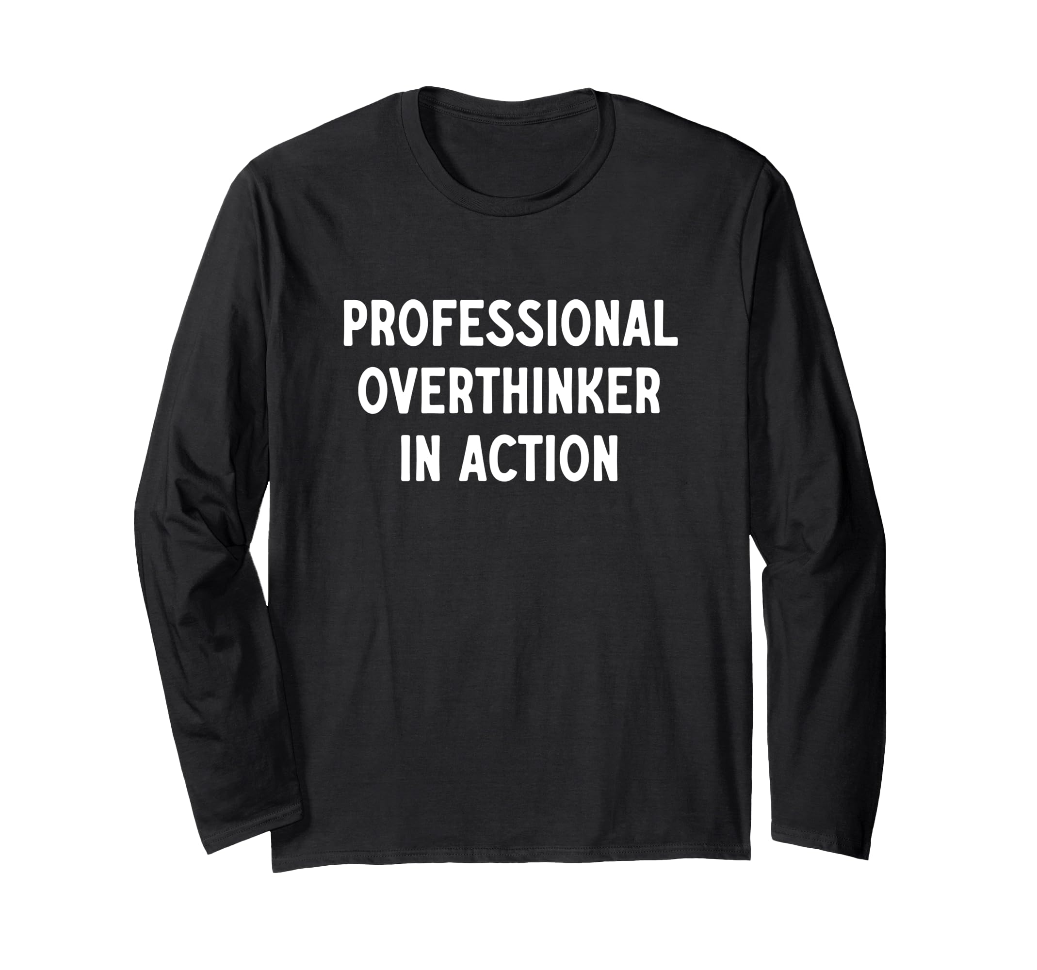 Professional Overthinker Action T-Shirt - Casual Everyday Wear Men Women - T-Shirt, Sweatshirt, Hoodie
