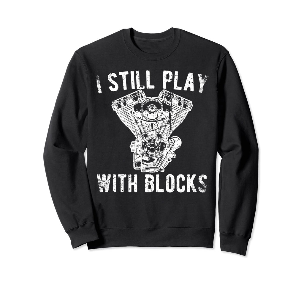 I Still Play Blocks Racing Sweatshirt - Minimalist Print for Adults - T-Shirt, Sweatshirt, Hoodie