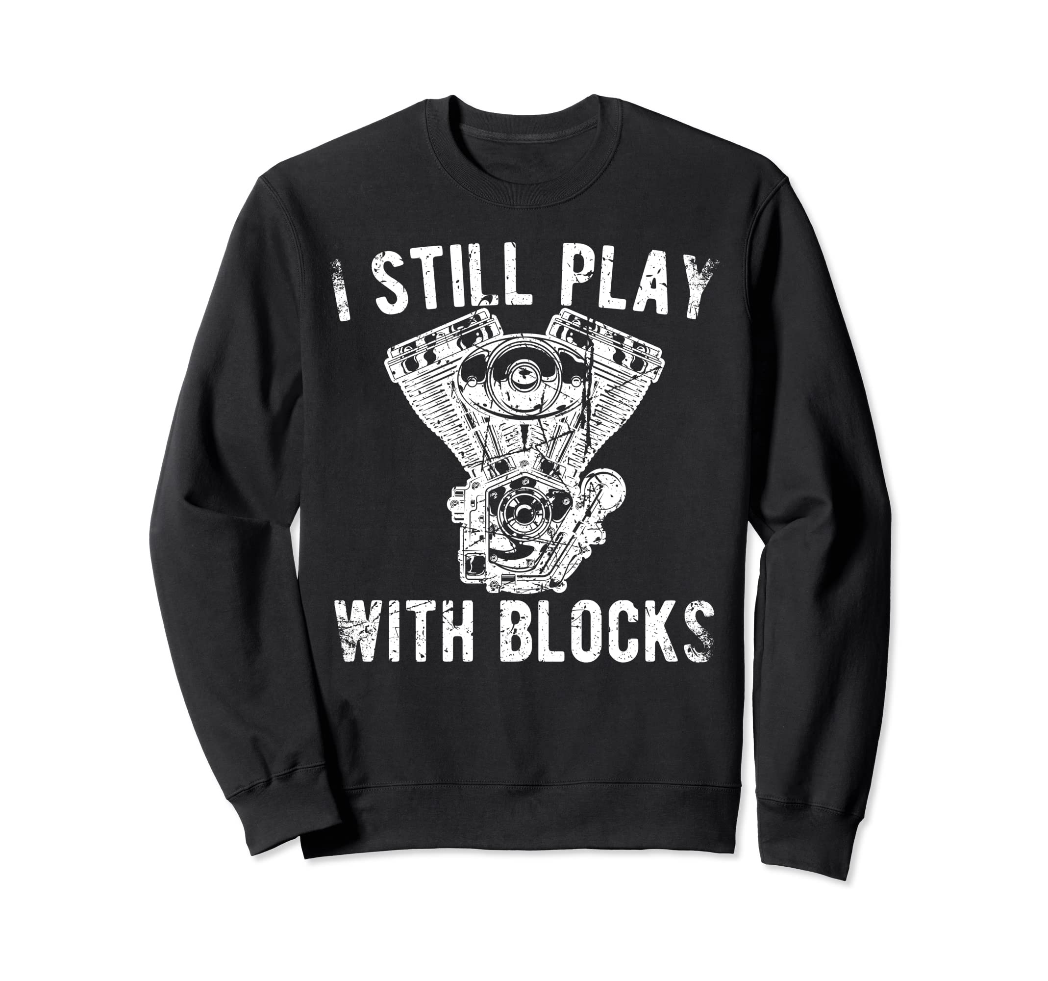 I Still Play Blocks Racing Sweatshirt - Minimalist Print for Adults - T-Shirt, Sweatshirt, Hoodie