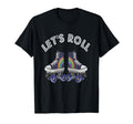 Lets Roll Roller Skating Derby T-Shirt - Minimalist Print Unisex - T-Shirt, Sweatshirt, Hoodie
