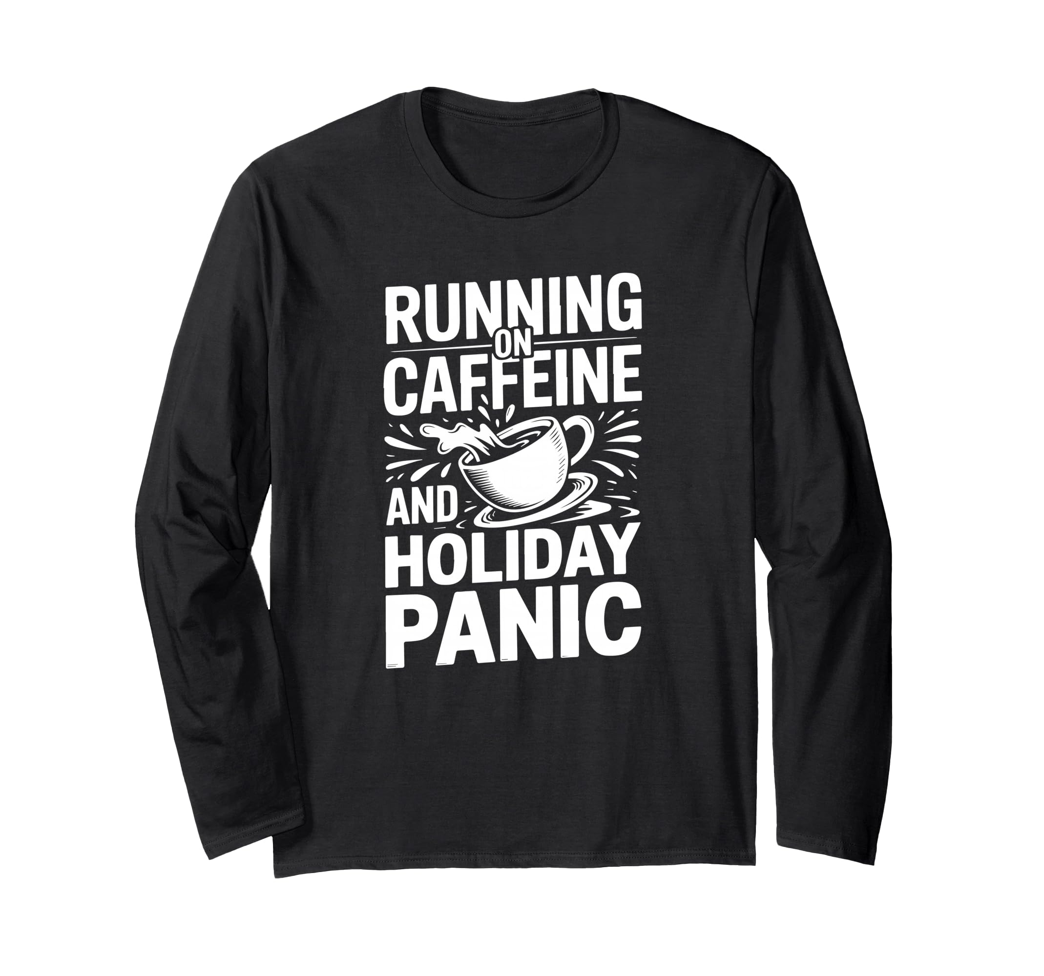 Running Caffeine And Holiday Panic T-Shirt - Aesthetic Graphic Men Women - T-Shirt, Sweatshirt, Hoodie