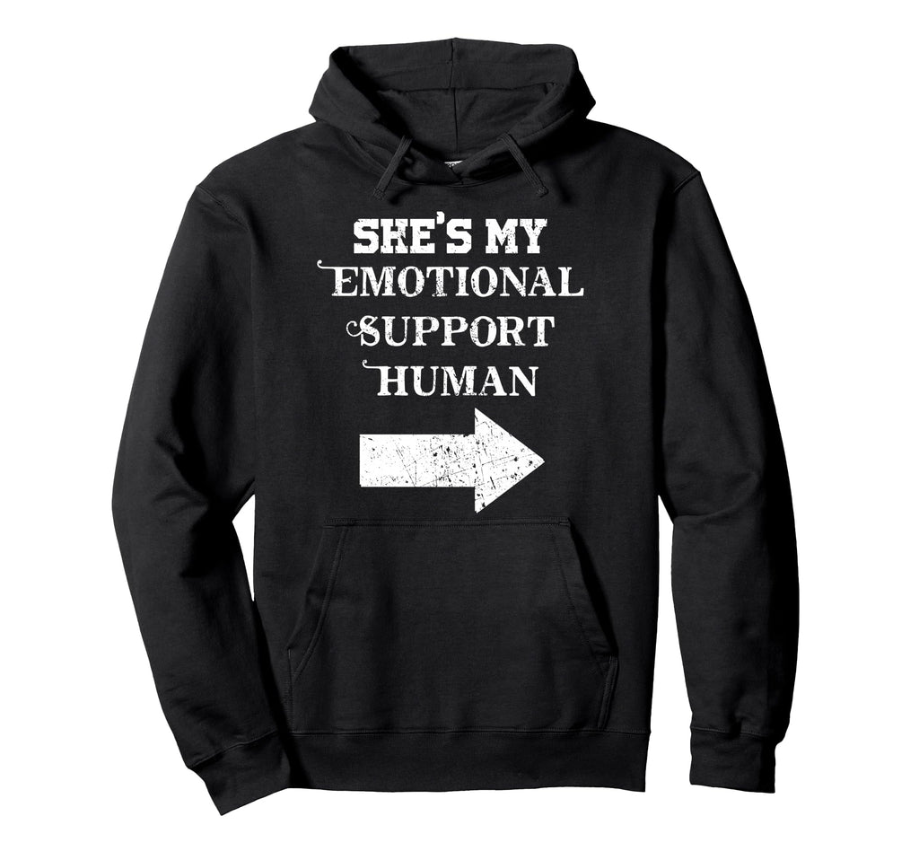 Shes My Emotional Support Human Hoodie - Minimalist Print for Adults - T-Shirt, Sweatshirt, Hoodie